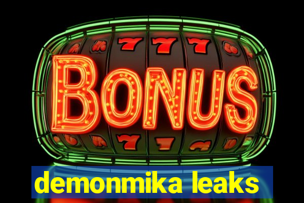 demonmika leaks